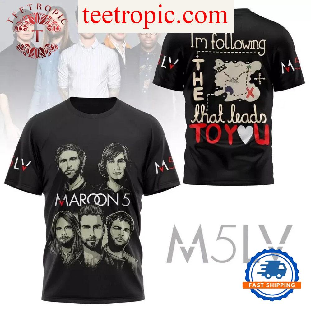 Maroon 5 I’m Following The Map The Leads To You 3D T-Shirt