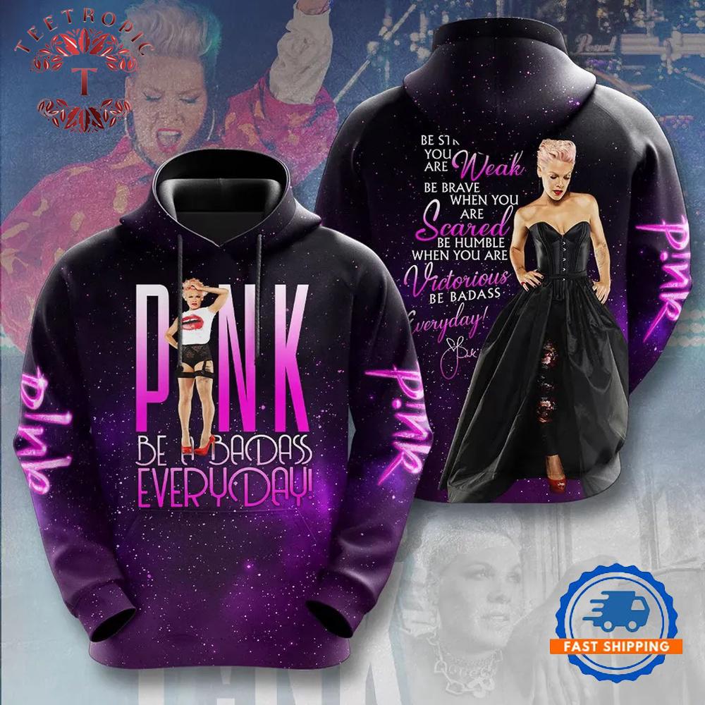 Pink Be A Badass Every Day Singer Hoodie