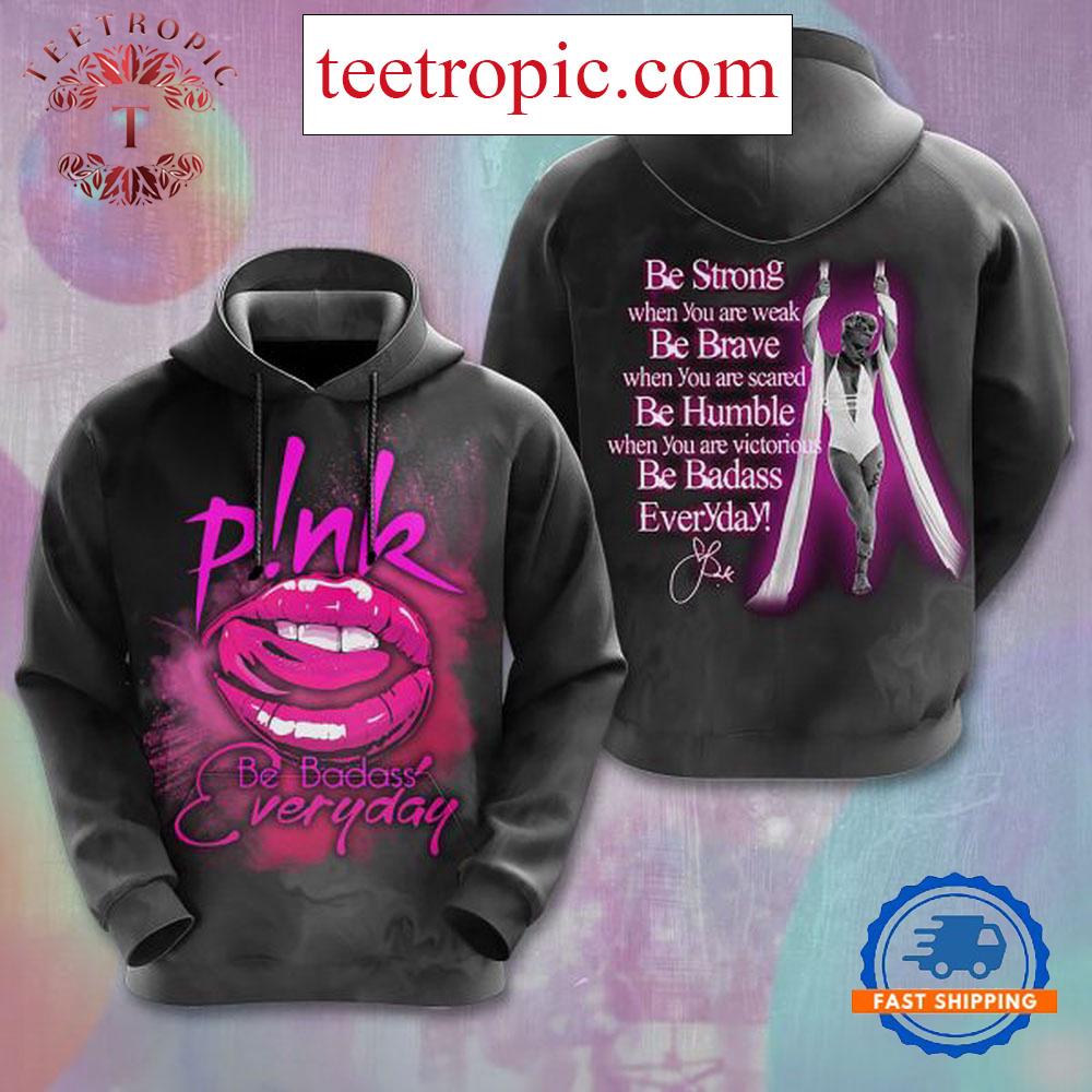Pink Be A Badass Everyday Be Strong Hoodie Shirts
