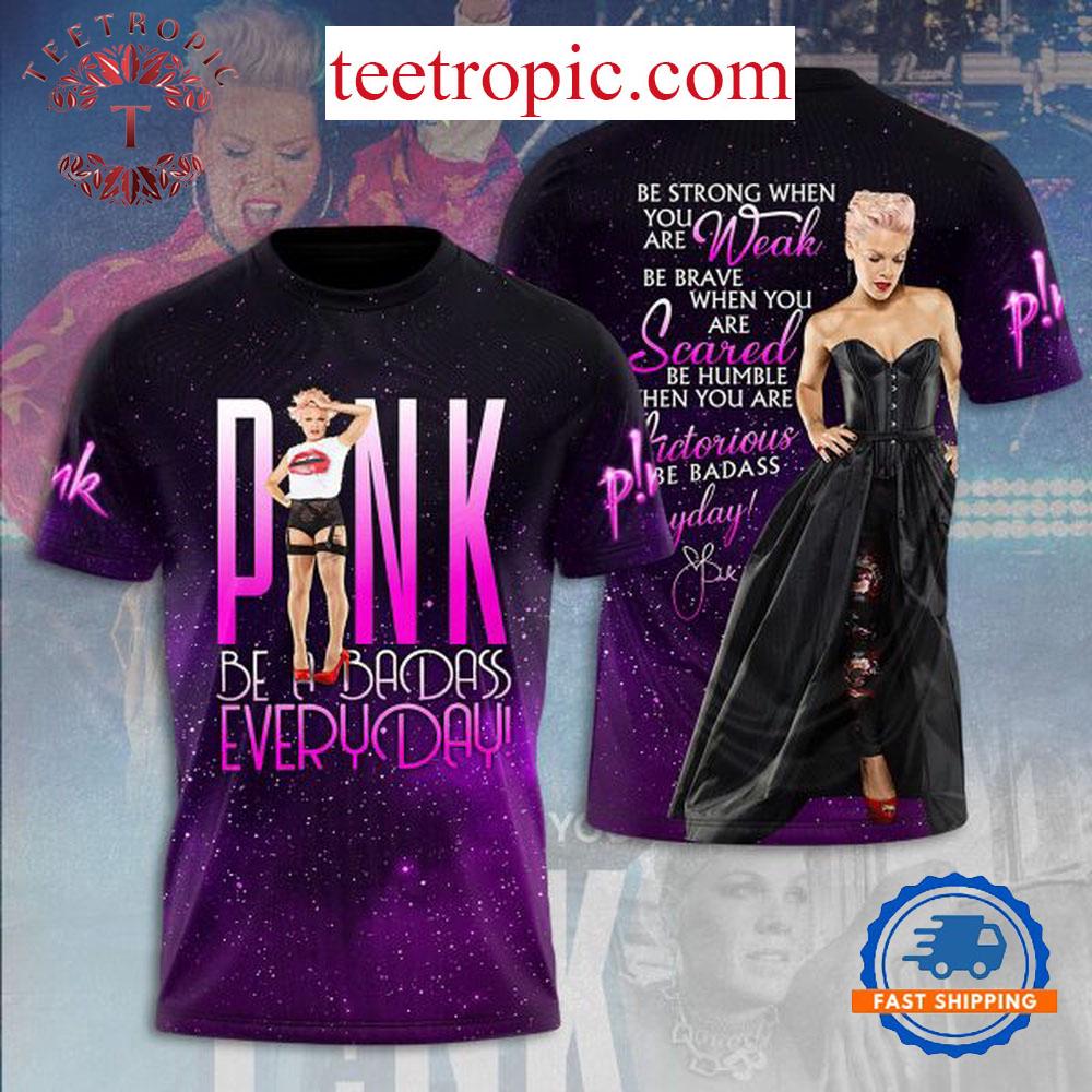 Pink Be A Badass Everyday Love Yourself T Shirts