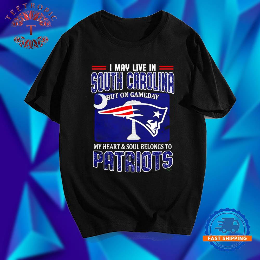 I may live in South Carolina but on gameday my heart & soul belongs to Patriots graphic T Shirts