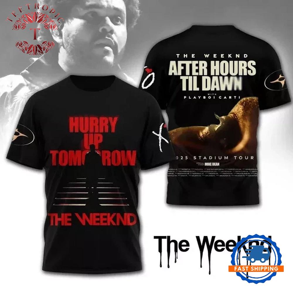 The Weeknd hurry up tomorrow Stadium Tour 3D Aop T Shirt
