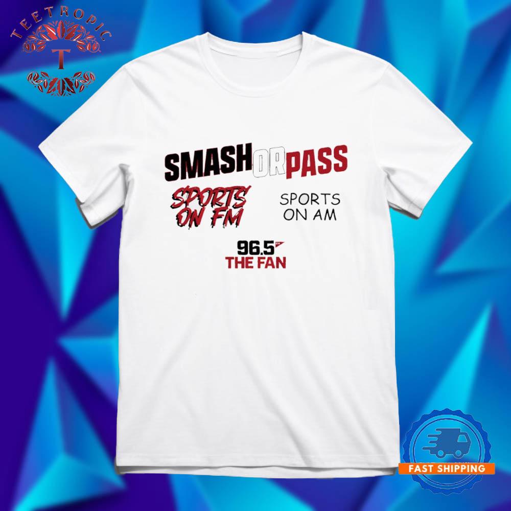 96.5 The Fan Fescoe & Dusty Smash Or Pass T Shirts