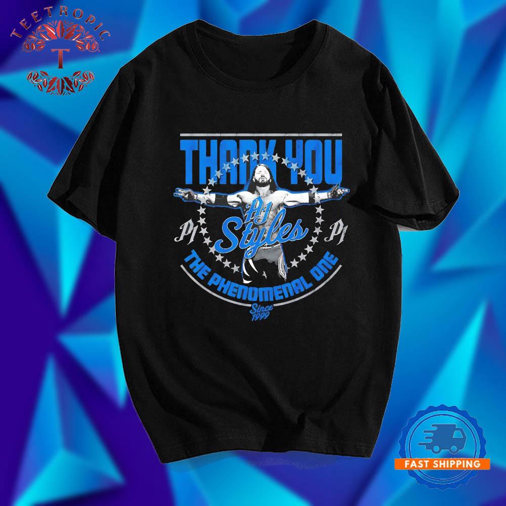 Aj Styles Thank You The Phenomenal One Since 1999 T Shirts