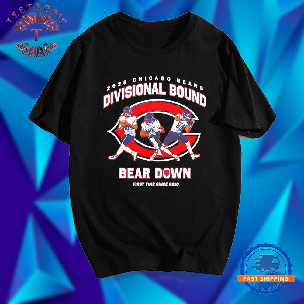 Chicago Bears Divisional Bound 2025 Bear Down first time since 2010 T Shirts