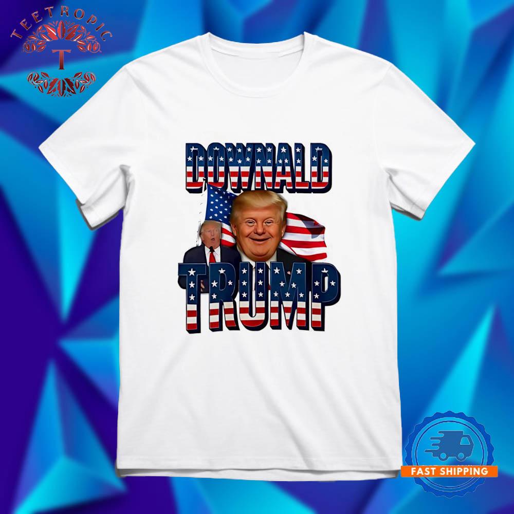 Downald Trump Donald Trump T Shirts