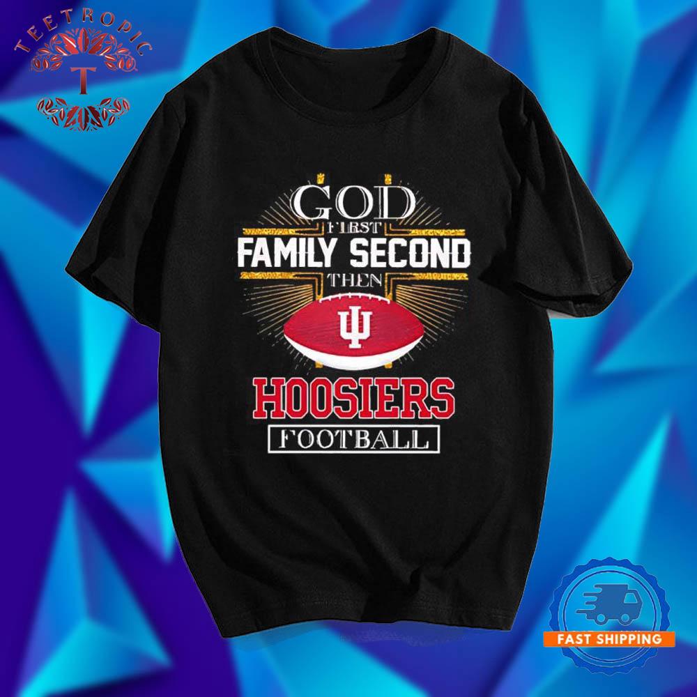 God first family second then Hoosiers football vintage T Shirts