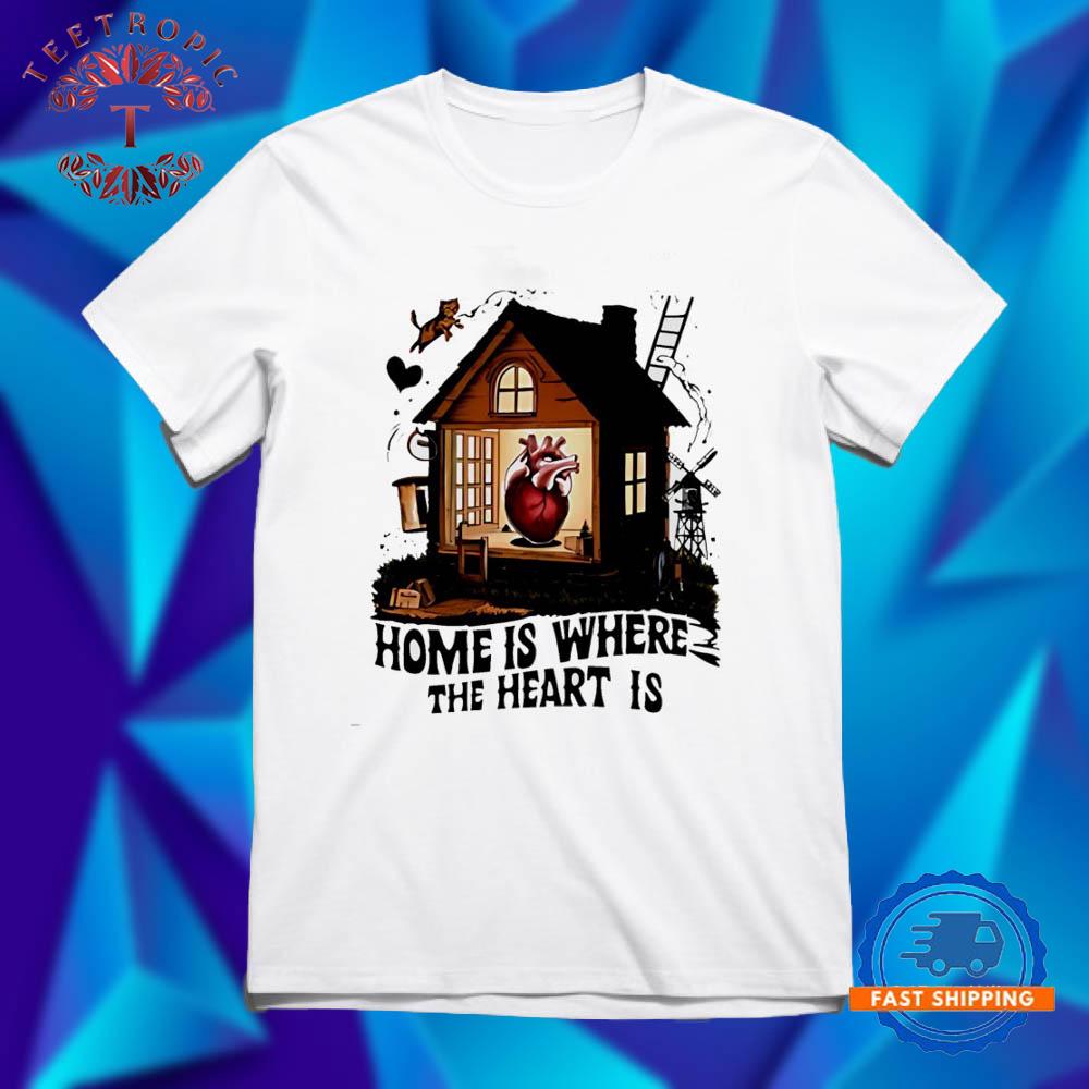 Home is where the heart is T Shirts