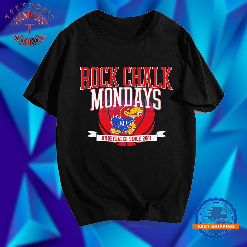 Kansas Jayhawks Rock Chalk Mondays Undefeated since 2001 T Shirts