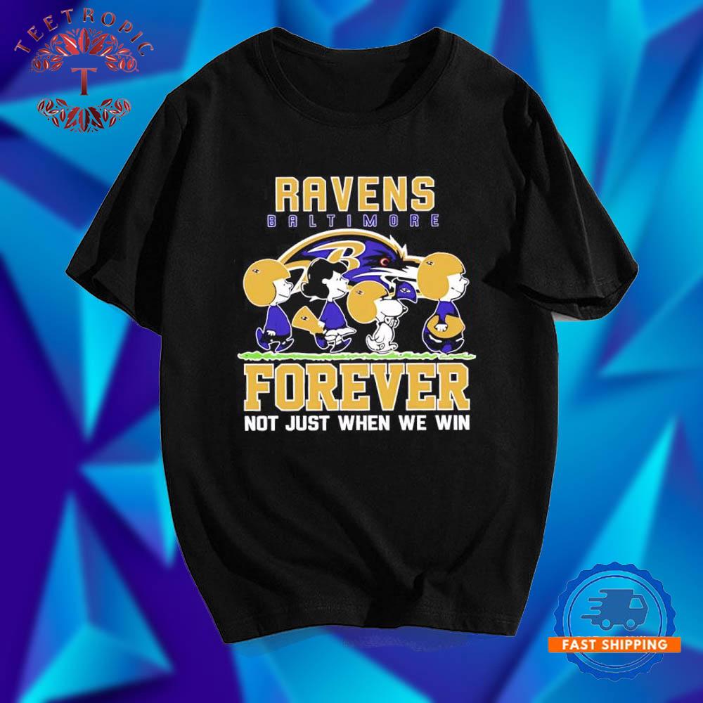 Peanuts characters x Baltimore Ravens NFL Forever not just when we win T Shirts
