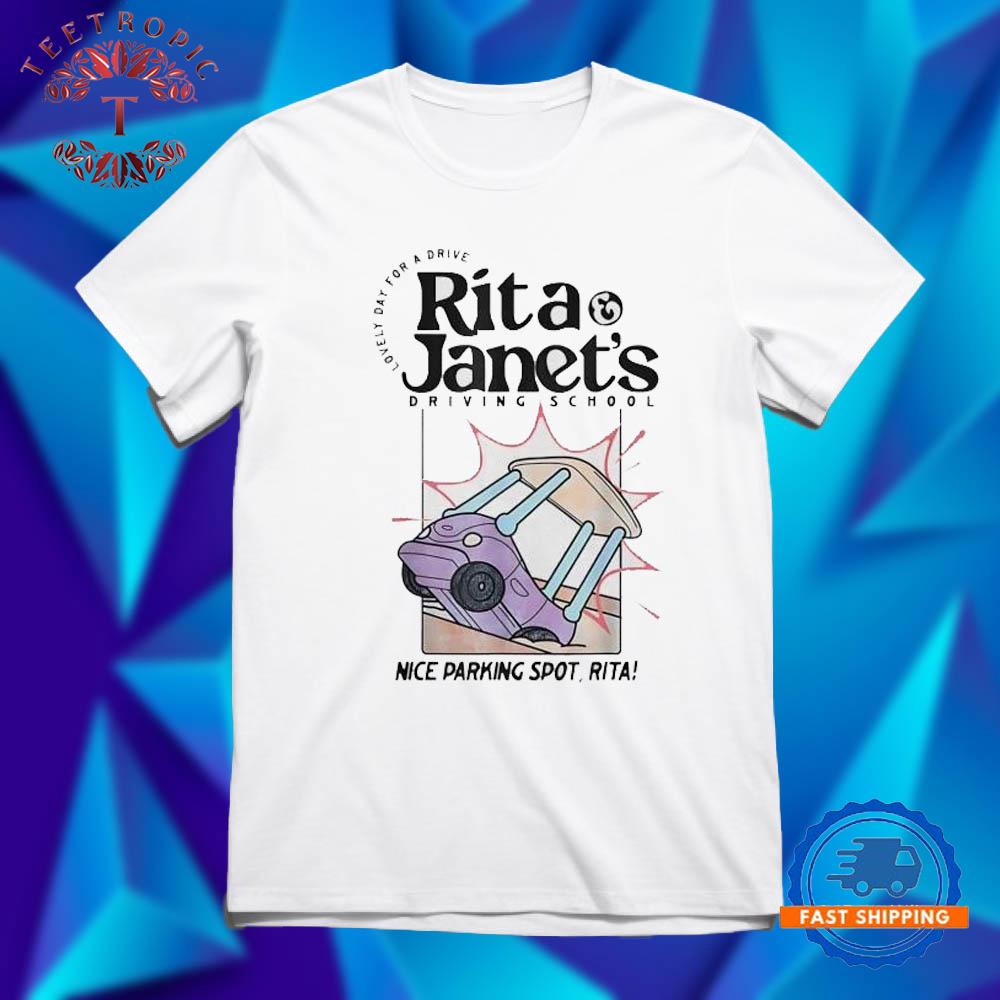 Rita Janet’s driving school nice parking spot T Shirts
