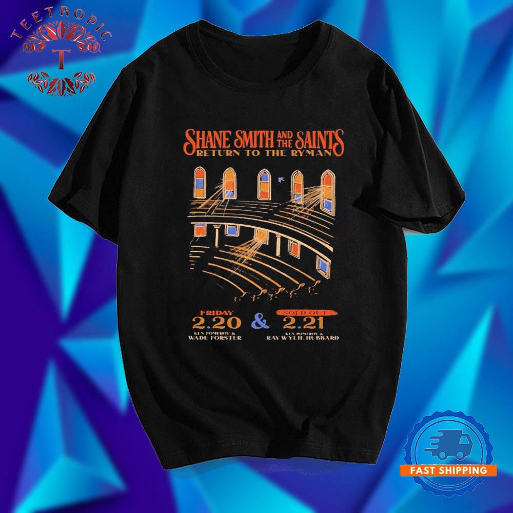 Shane Smith And Return To The Ryman The Saints Feb 20 And 21 2026 Wade T Shirts