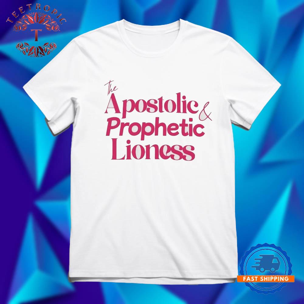 The apostolic and prophetic lioness T Shirts