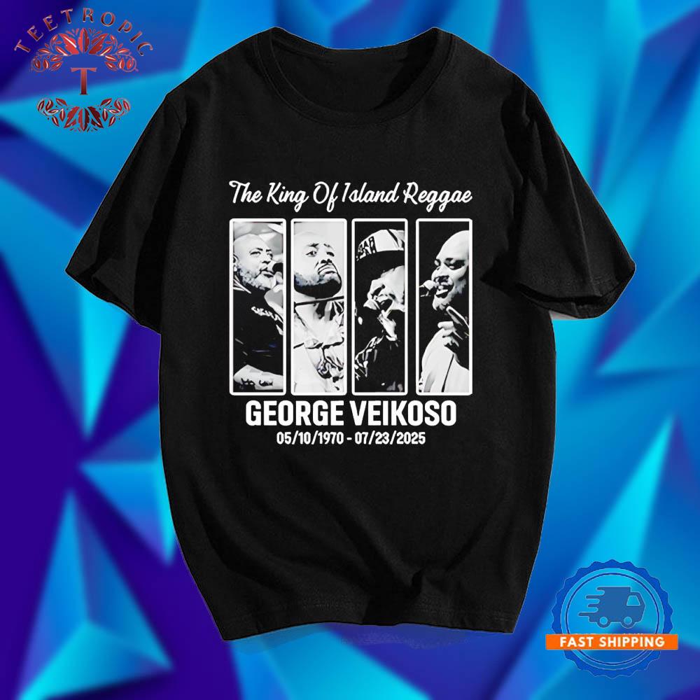 The King of Island Reggae George Veikoso 05 10 1970 to 07 23 2023 T Shirts