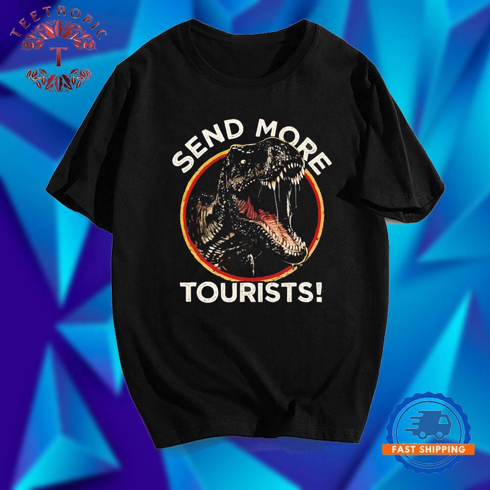 T-Rex send more tourists T Shirts