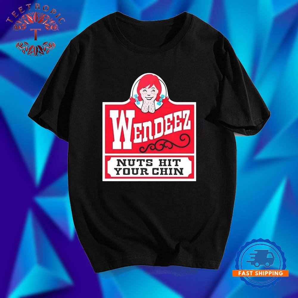 Wendeez nuts hit your chin 2026 T Shirts