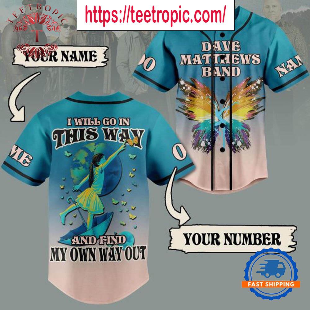 Dave Matthews Band I Will Go In This Way Fan Baseball Jersey