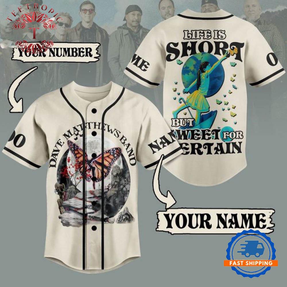 Dave Matthews Band Life Is Short But Sweet For Certain Baseball Jersey