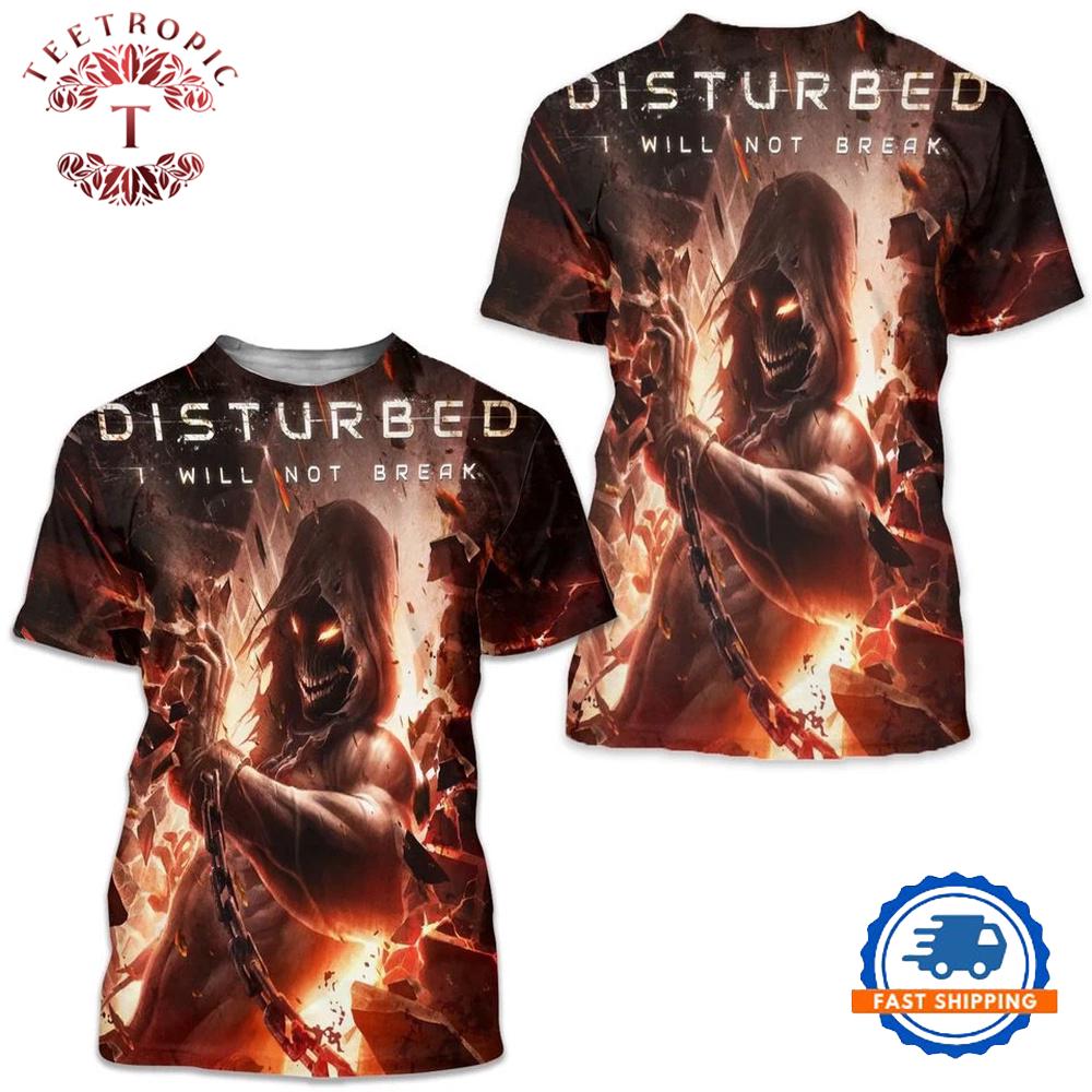 Disturbed I Will Not Break New Song 3D T Shirt