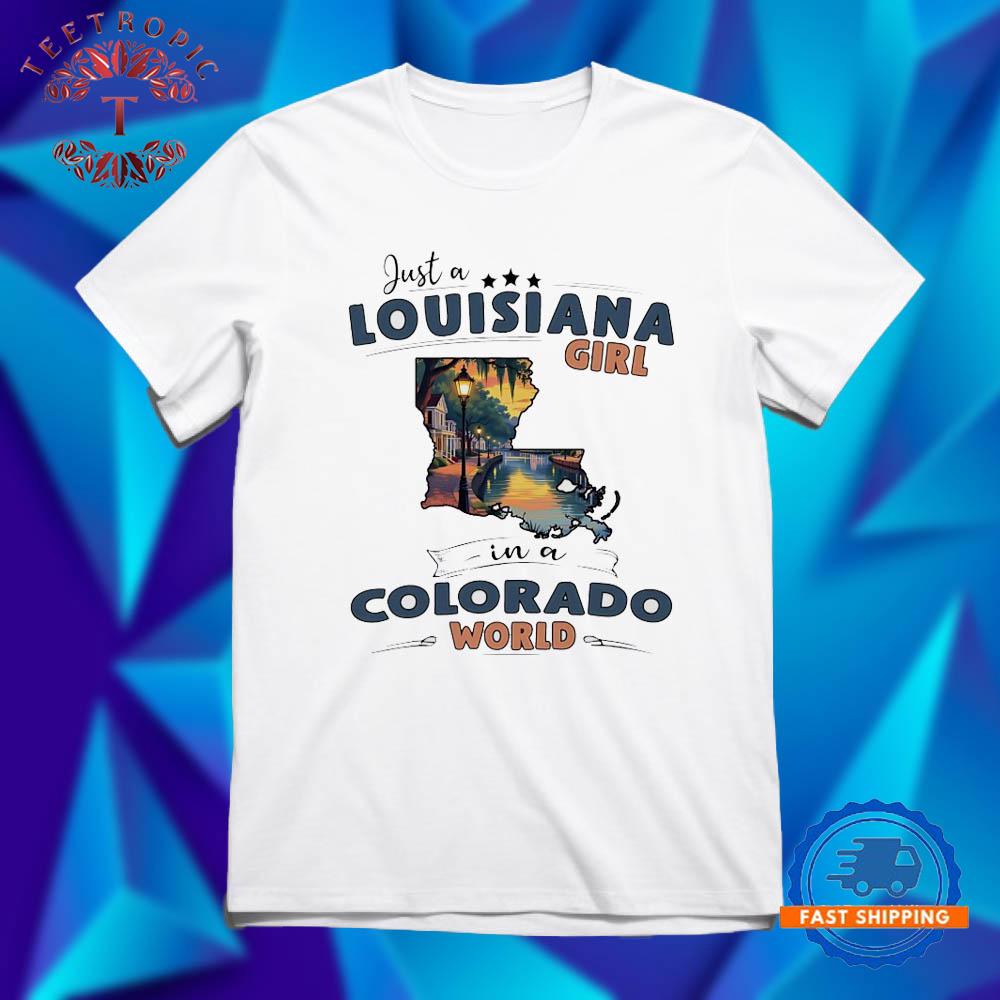 Just a Louisiana girl in a Colorado world T Shirts