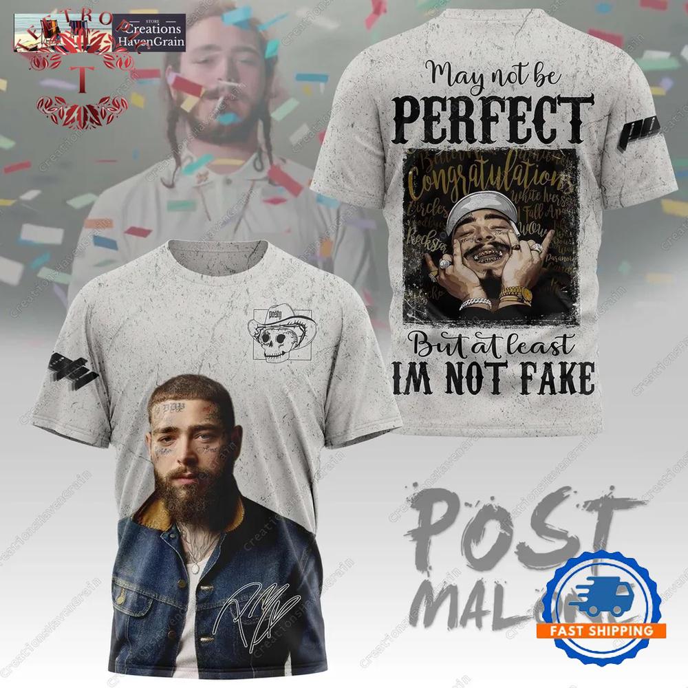 Post Malone May Not Be Perfect 3D T Shirts