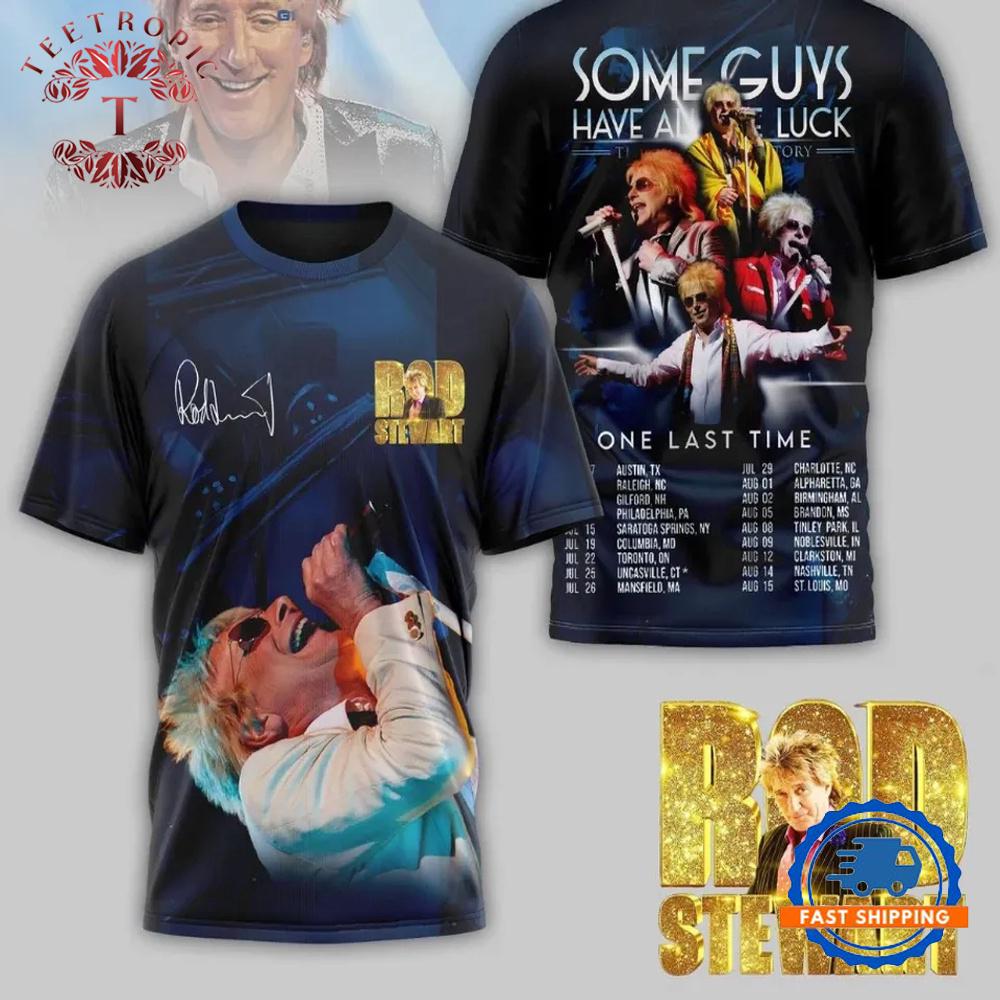 Rod Stewart Some Guys Have All the Luck 3D T-Shirt