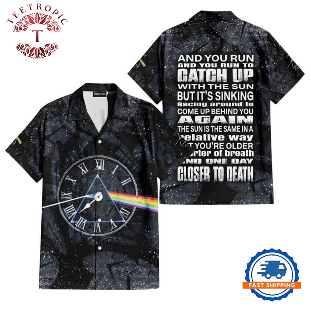 And You Run and you run Time Lyric Pink Floyd Hawaiian Shirt