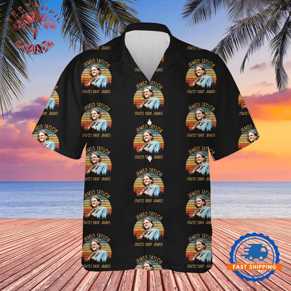 James Taylor Sweat Baby James Hawaiian Shirt