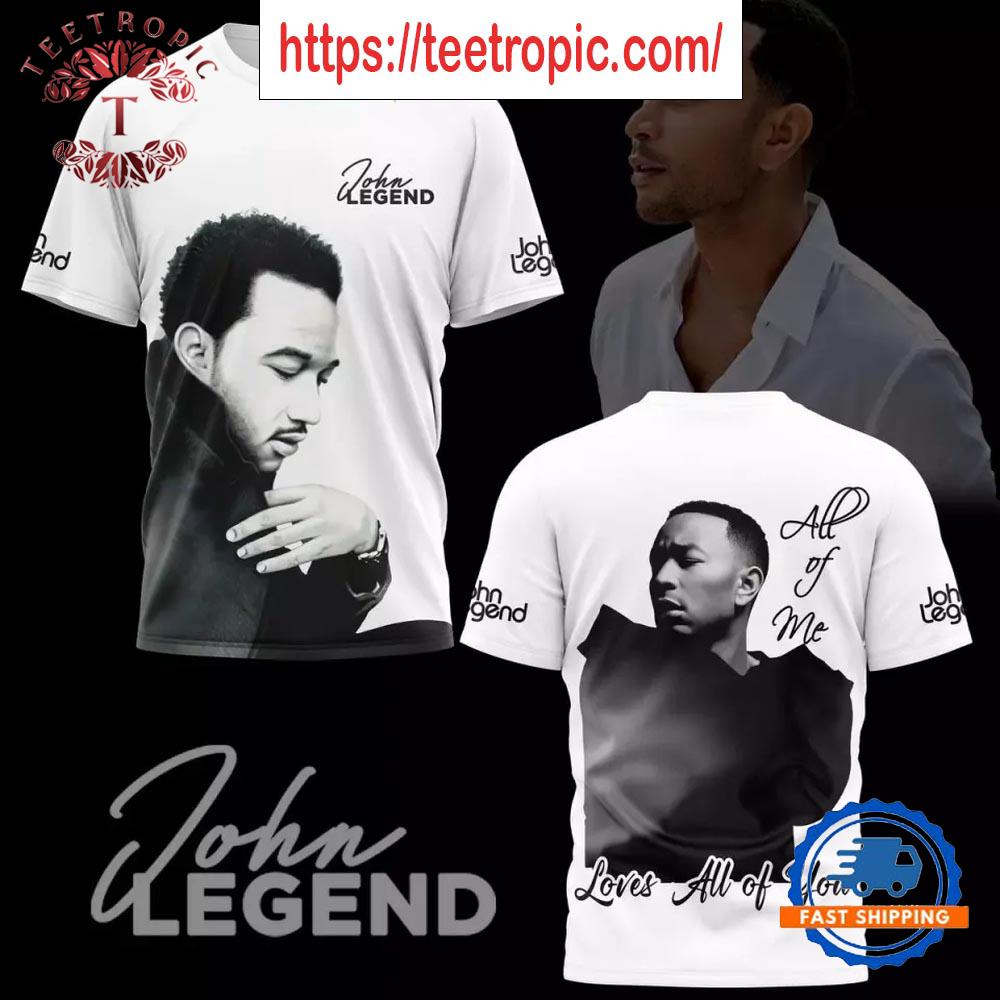 John Legend All Of Me Loves All Of You 3D T-Shirt