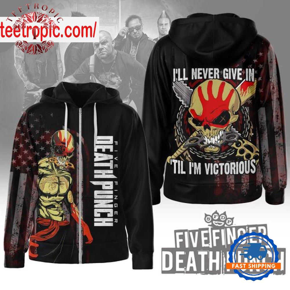 Five Finger Death Punch I’ll Never Give In ‘Til I’m Victorious Hoodie
