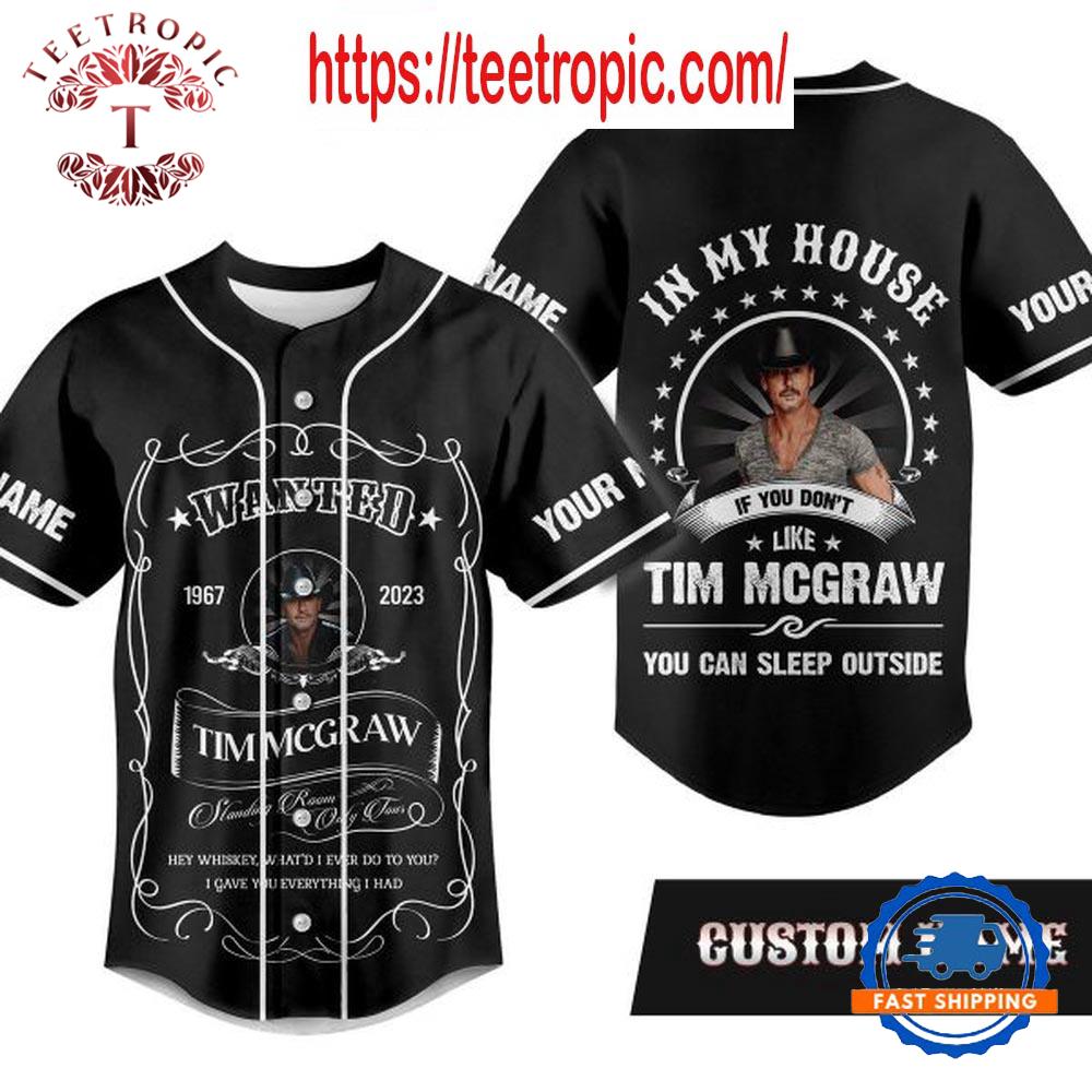 Tim Mcgraw In My House If You Don’t Like You Can Sleep Outside Personalized Baseball Jersey
