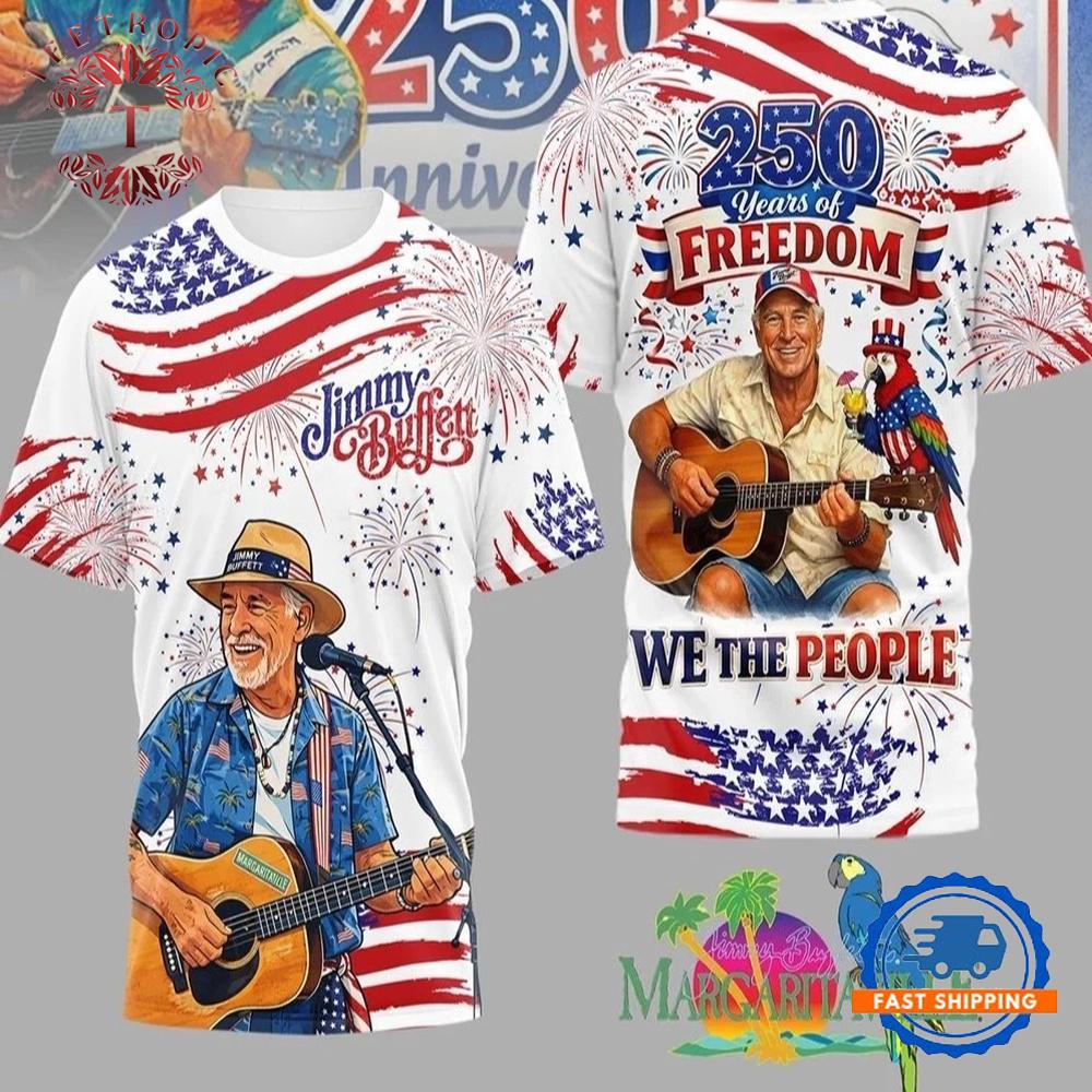Jimmy Buffett Margaritaville America 250Th Anniversary 250 Years 3D T-Shirt