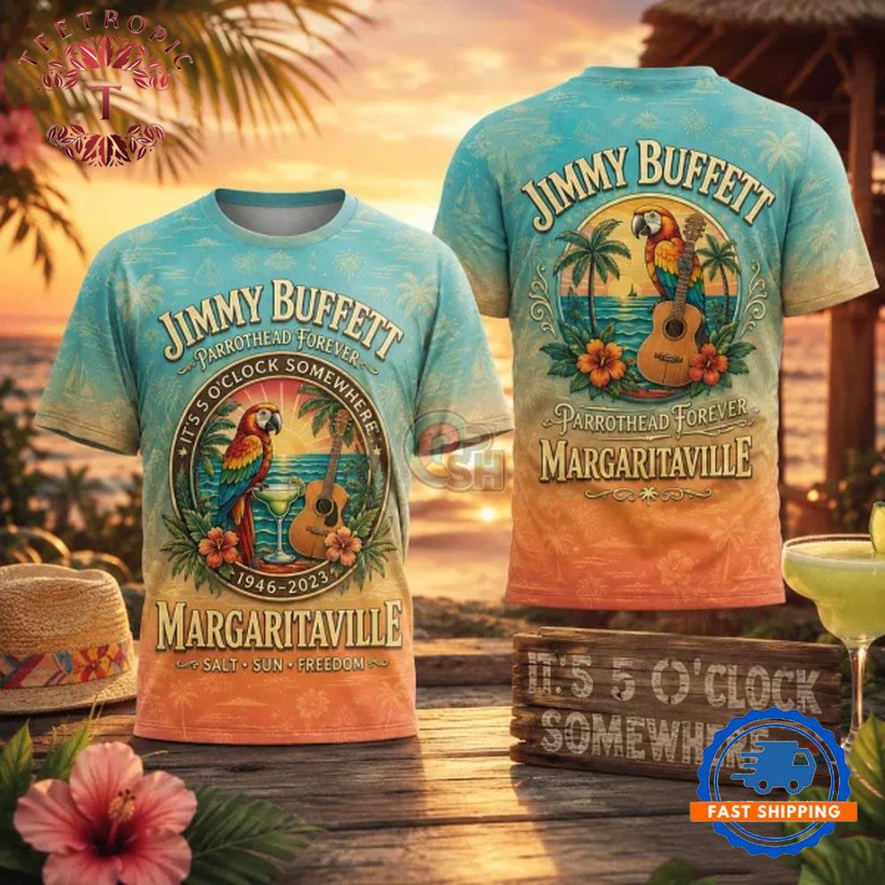 Jimmy Buffett Tribute It’s 5 O’Clock Somewhere Margaritaville 3D Shirt