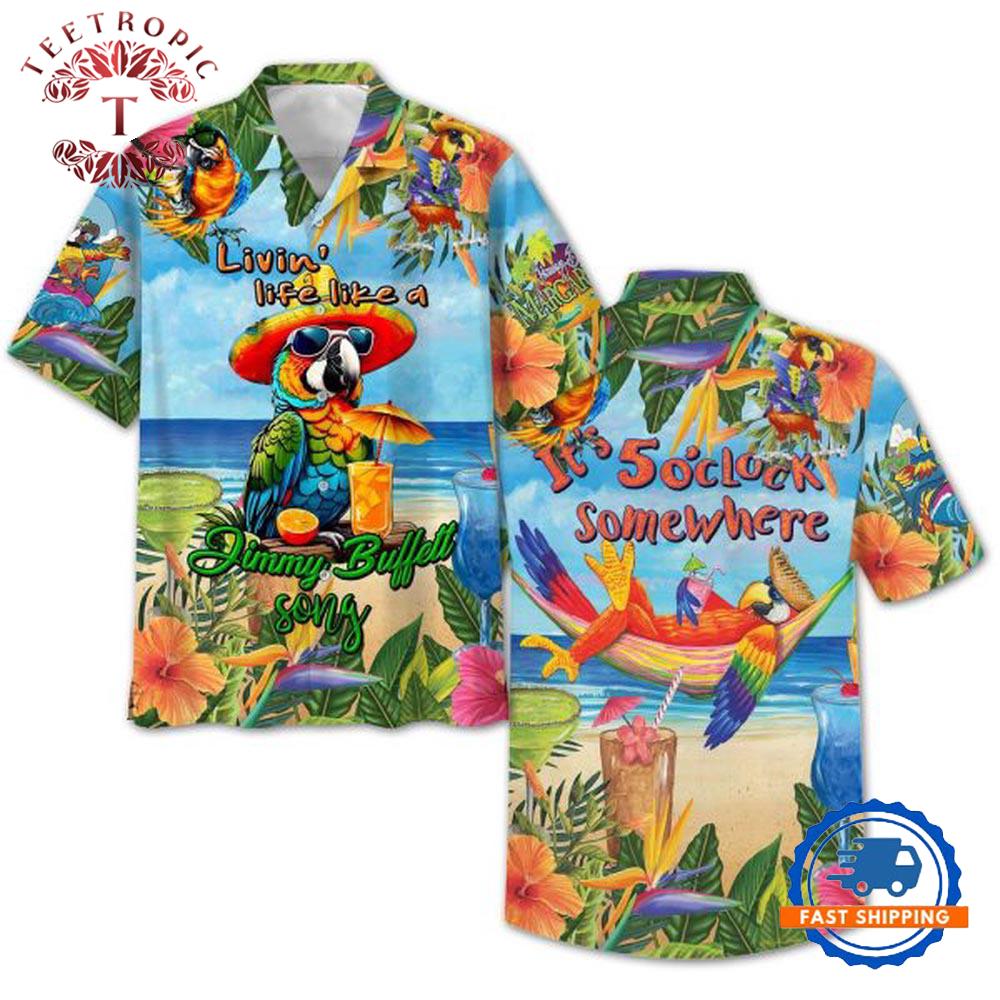Livin’ Life Like A Song Jimmy Buffett It’s 5 o’clock Some Where Hawaiian Shirt