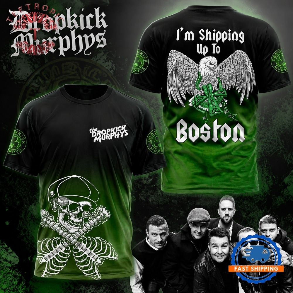 Dropkick Murphys I’m Shipping Up To Boston T Shirt