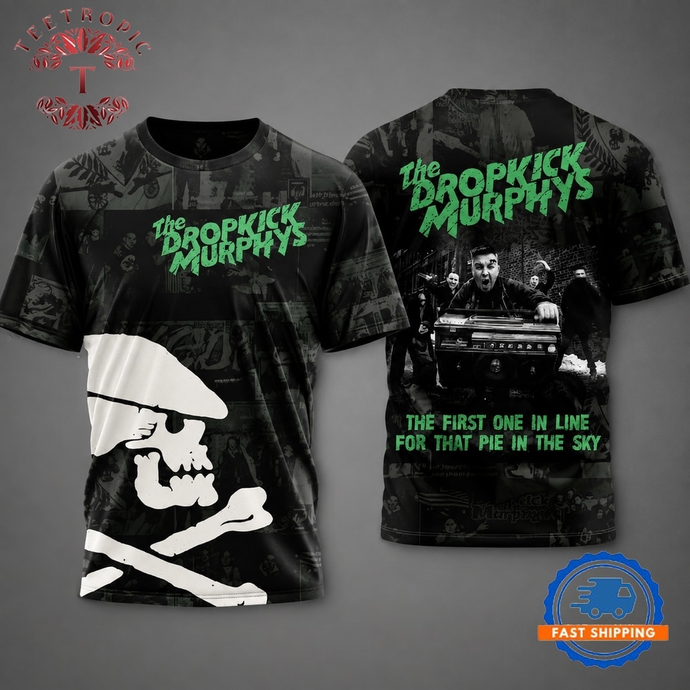 The Dropkick Murphys The First One In Line For That Pie In The Sky T Shirt